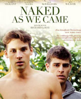 Naked As We Came / ,  